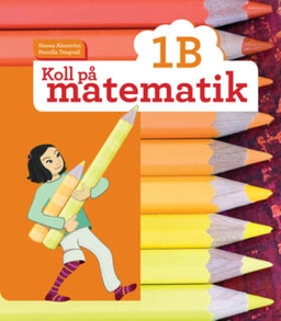Koll på matematik 1B; Hanna Almström, Pernilla Tengvall; 2014