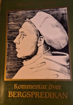 Kommentar över Bergspredikan; Martin Luther; 1990