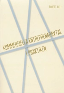 Kommersiella entreprenadavtal i praktiken; Robert Deli; 2017