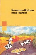 Kommunikation med kartor - Teori och metoder inom kartografin; Lars Brodersen; 2002