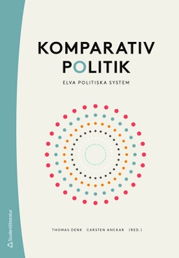 Komparativ politik : elva politiska system; Thomas Denk, Carsten Anckar, Ali Abdelzadeh, Jan Joel Andersson, Staffan Andersson, Kimmo Elo, Carina Gunnarson, Johan Lagerkvist, Martin Nilsson, Anders Sjögren, Per Strand, Carolina Vendil Pallin, Idris Waysi, Sten Widmalm; 2025