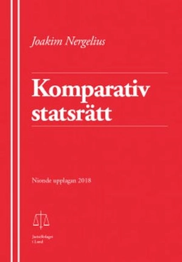 Komparativ statsrätt; Joakim Nergelius; 2018