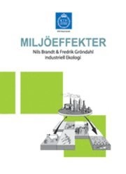 Kompendium i miljöskydd · Miljöeffekter, D. 4; Nils Brandt, Fredrik Gröndahl; 2005