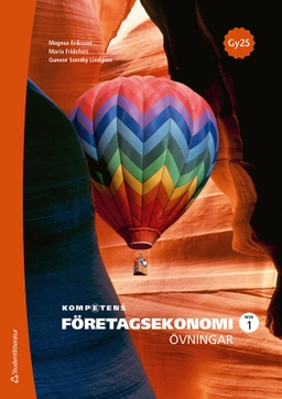 Kompetens Företagsekonomi Nivå 1 Övningar; Magnus Eriksson, Maria Fridefors, Gunvor Sonnby-Lindgren; 2025