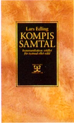 Kompissamtal : kommunikation istället för tystnad eller våld; Lars Edling; 1995