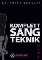 Komplett sångteknik; Cathrine Sadolin; 2006