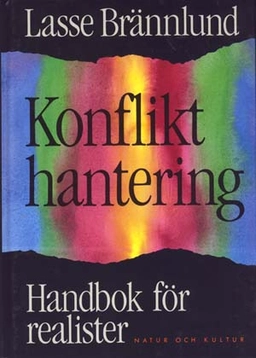 Konflikthantering : Handbok för realister; Lasse Brännlund; 1991