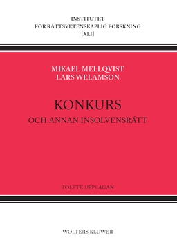 Konkurs : och annan insolvensrätt; Mikael Mellqvist, Lars Welamson; 2017