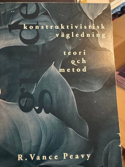 Konstruktivistisk vägledning : teori och metod; R. Vance Peavy; 1998