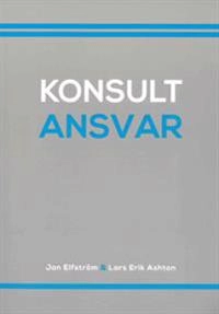 Konsultansvar; Lars Erik Ashton, Jan Elfström; 2018