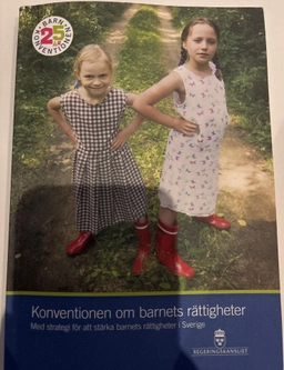 Konventionen om barnets rättigheter : med strategi för att stärka barnets rättigheter i Sverige; Sverige. Socialdepartementet; 2014
