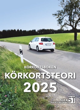 Körkortsboken Körkortsteori 2025; Svea Trafikutbildning; 2025