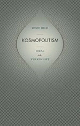 Kosmopolitism : ideal och verklighet; David Held; 2012