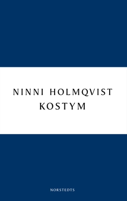 Kostym; Ninni Holmqvist; 2010