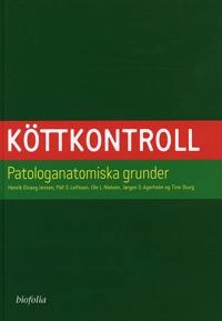 Köttkontroll : patologanatomiska grunder; Henrik Elvang Jensen; 2008