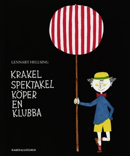 Krakel Spektakel köper en klubba; Lennart Hellsing; 1984
