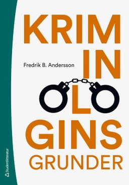 Kriminologins grunder; Fredrik B. Andersson; 2025