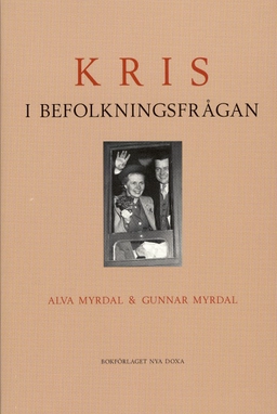 Kris i befolkningsfrågan; Alva Myrdal, Gunnar Myrdal; 1997