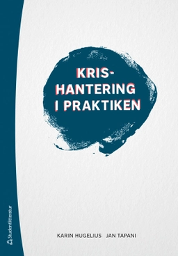 Krishantering i praktiken; Karin Hugelius, Jan Tapani; 2026