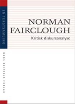 Kritisk diskursanalyse; Norman Fairclough; 2008