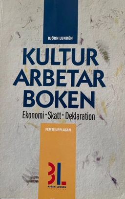 Kulturarbetarboken : ekonomi, skatt, deklaration; Björn Lundén; 1998
