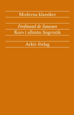 Kurs i allmän lingvistik; Ferdinand de Saussure; 2015