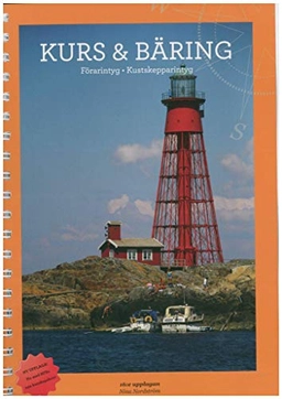 Kurs och Bäring läromedel för Förarintyg, Kustskepparintyg; Nina Nordström; 2013