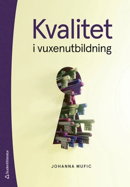 Kvalitet i vuxenutbildning; Johanna Mufic; 2024