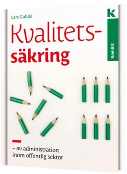 Kvalitetssäkring - av administration i offentlig sektor; Lars Gohde; 2018