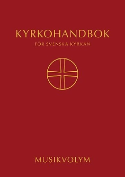 Kyrkohandbok för Svenska kyrkan : antagen för Svenska kyrkan av 2017 års kyrkomöten. Musikvolym; 2018
