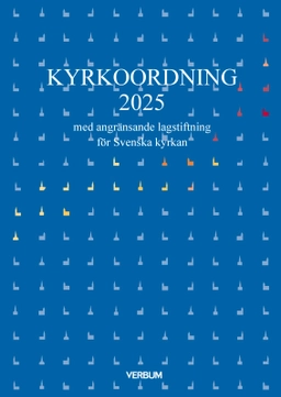 Kyrkoordning 2025 : med angränsande lagstiftning för Svenska kyrkan; Per Westberg; 2025