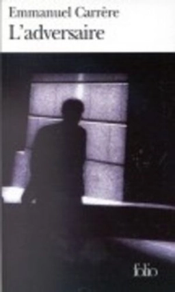 L'adversaire; Emmanuel Carrère; 2000