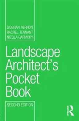 Landscape Architect's Pocket Book ; Siobhan Vernon, Rachel Tennant, Nicola Garmory; 2013