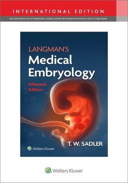 Langman's medical embryology; T. W. Sadler; 2024