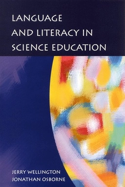Language and literacy in science education; Jerry. Wellington; 2001