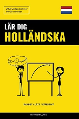 Lär Dig Holländska - Snabbt / Lätt / Effektivt: 2000 Viktiga Ordlistor; Pinhok Languages; 2017