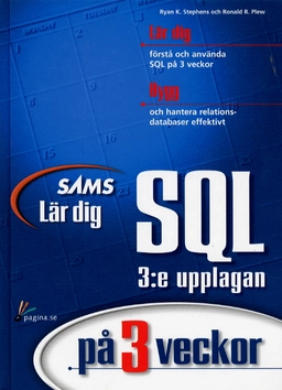 Lär dig SQL på 3 veckor; Ryan K. Stephens, Ronald R. Plew; 2000