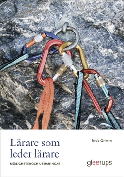 Lärare som leder lärare - möjligheter och utmaningar; Frida Grimm; 2025