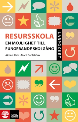 Lärpocket resursskola : en möjlighet till fungerande skolgång; Aiman Jihar, Marit Sahlström; 2024