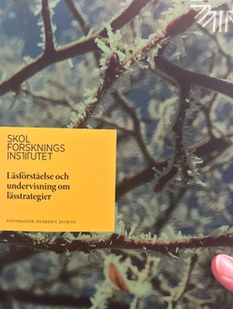 Läsförståelse och undervisning om lässtrategier; Linda Ekström, Alva Appelgren, Elín Hafsteinsdóttir, Eva Bergman, Maria Bergman, Rojan Taloyan, Lisbeth M. Brevik, Michael Tengberg, Skolforskningsinstitutet; 2019