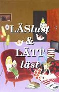 Läslust och lättläst : att förebygga och reparera lässvårigheter och bevara läslusten; Inger Norberg; 2003