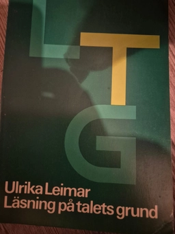Läsning på talets grund : läsinlärning som bygger på barnets eget språk; Ulrika Leimar; 1974
