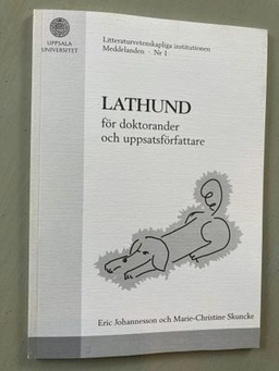Lathund för doktorander och uppsatsförfattare; Eric Johannesson; 1985