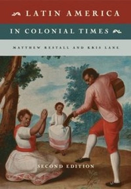 Latin America in colonial times; Matthew Restall; 2018