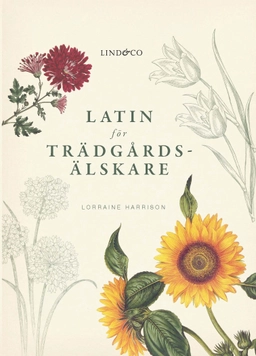 Latin för trädgårdsälskare; Lorraine Harrison; 2018