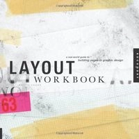 Layout Workbook: A Real-world Guide to Building Pages in Graphic Design; Kristin Cullen