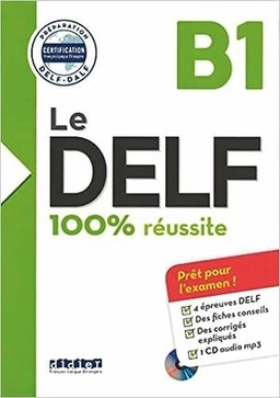 Le DELF 100% réussite, B1; Bruno. Girardeau, Emilie. Jacament, Marie. Salin; 2017