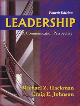 Leadership : a communication perspective; Michael Z. Hackman; 2004