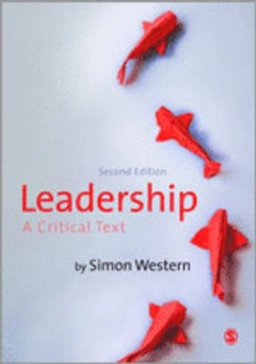 Leadership : a critical text; Simon Western; 2013