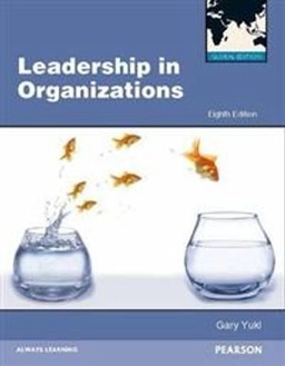 Leadership in organizations; Gary A. Yukl; 2013
